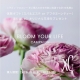 BLOOM YOUR LIFE CAMPAIGN