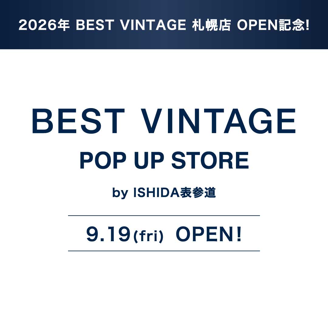 BEST VINTAGE POP UP STORE by ISHIDA表参道 開催